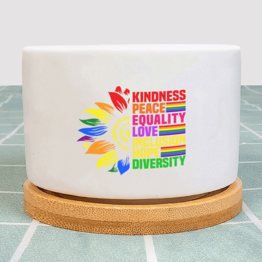 Kindness Peace Equality Love Inclusion Hope LGBT Plant Pots