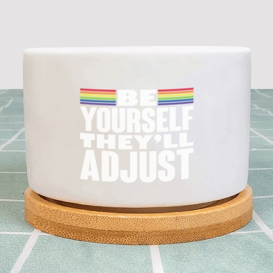 Be Yourself They'll Adjust, LGBT Rainbow Flag Plant Pots