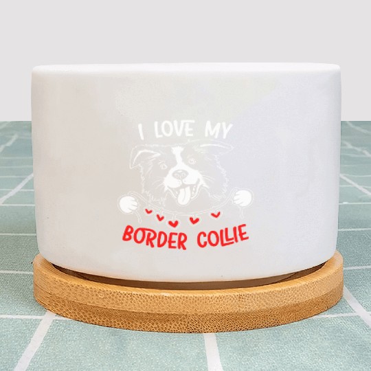 I Love My Border Collie Dog Lover Puppy Paw Love Plant Pots