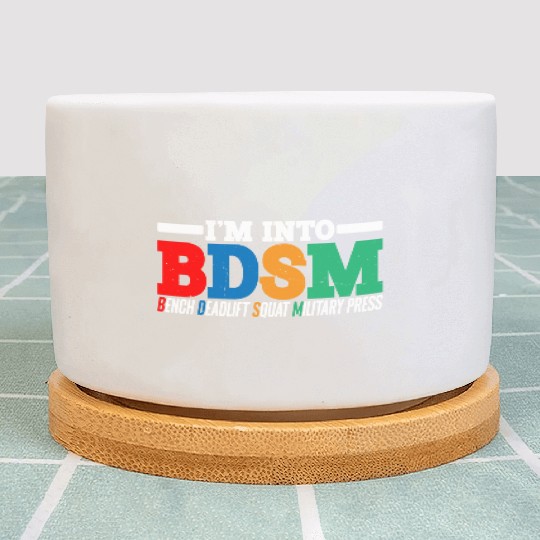 Im Into BDSM Bench Squat Deadlift Military Press16 Plant Pots