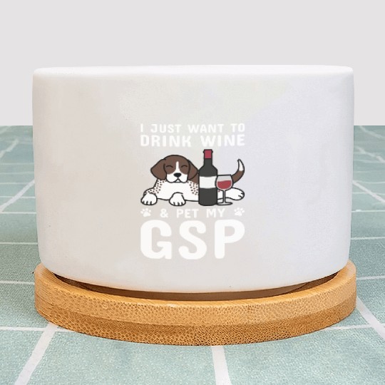 Drink Wine And Pet My German Shorthaired Pointer Plant Pots