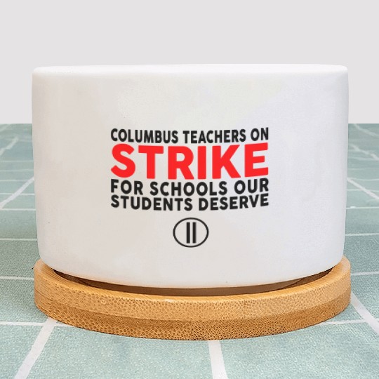 Columbus Ohio School Teachers Strike OH Teacher Plant Pots