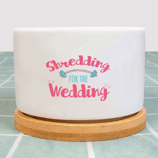 Shredding For The Wedding Fitness Gift Idea Plant Pots