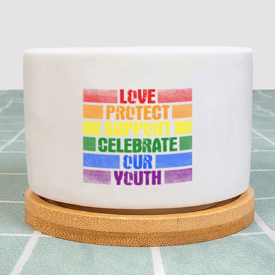 Love Protect Support Celebrate Our Youth Plant Pots