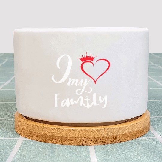 I love my family Plant Pots