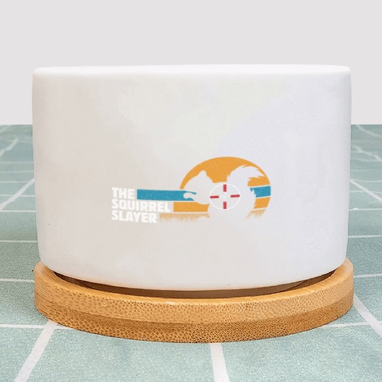 The squirrel slayer hunting hunter Plant Pots