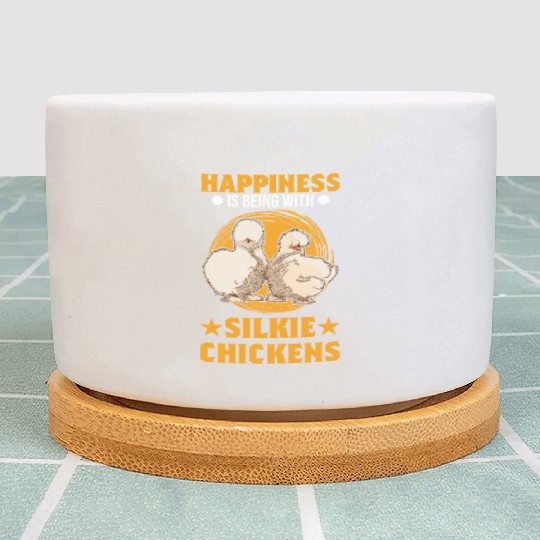 Happiness Is Being With Silkie Chickens Plant Pots