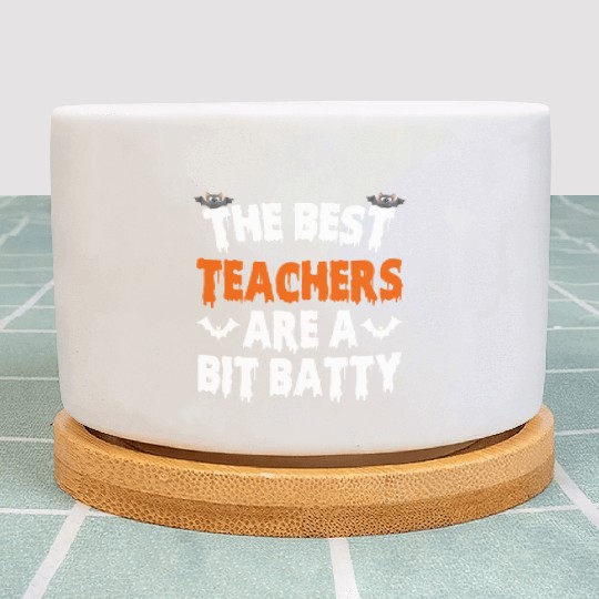 The Best Teacher Are A Bit Batty, Halloween Bat Plant Pots
