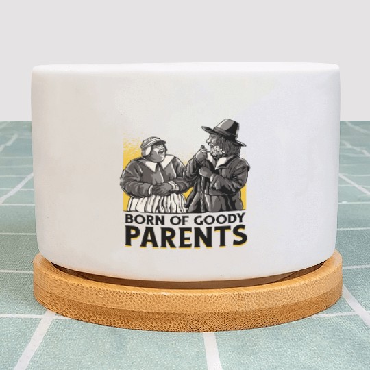 Born Of Goody Parents Funny Mormon LDS Church Pilg Plant Pots