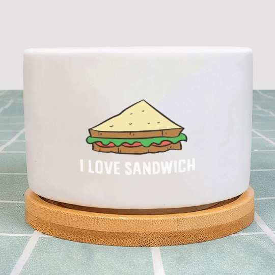 Sandwich - I love sandwiches Plant Pots