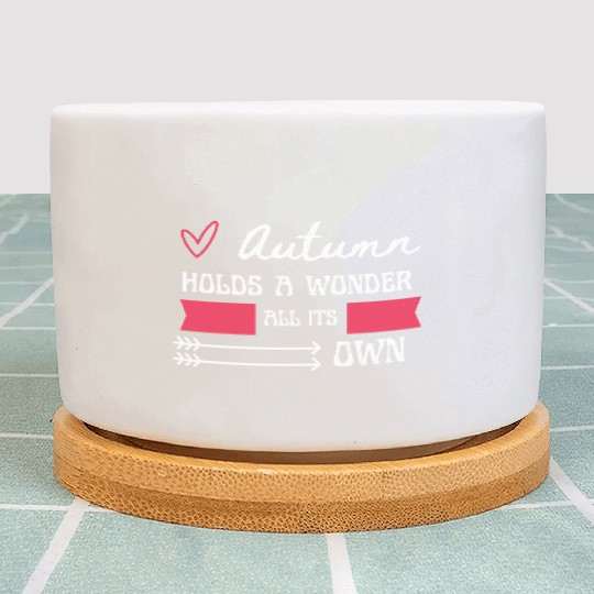 Autumn holds a wonder all its own Plant Pots