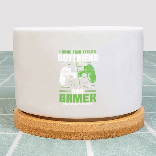 Two Titles Boyfriend Gamer Video Game Lover Gaming Plant Pots