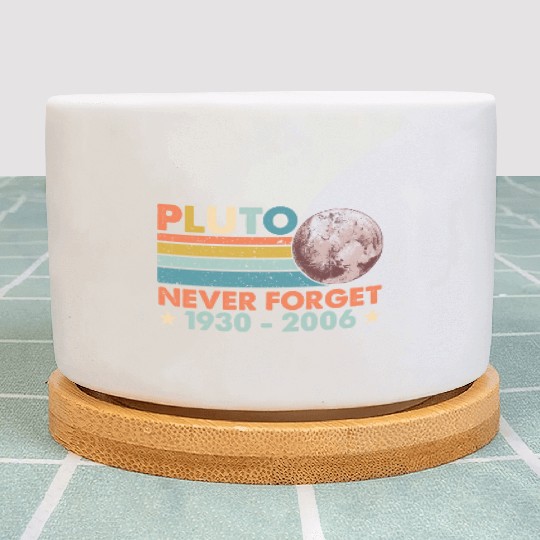 Pluto Never Forget Astronomy Space Science Nerd Plant Pots