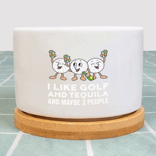 I Like Golf And Tequila Funny Golf Gift Plant Pots