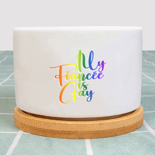 My Fiancée Is Gay - Lesbian Wedding Gay Marriage Plant Pots