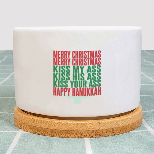 Merry Christmas Kiss My Ass Funny Hanukkah Tree Plant Pots