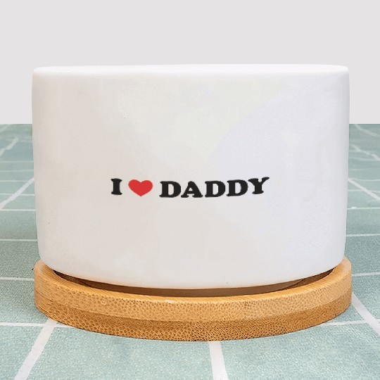 I Love Daddy Plant Pots