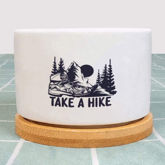 Go For A Hike, Take A Hike Plant Pots