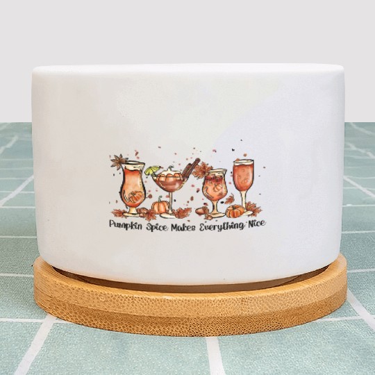 Pumpkin Spice Makes Everything Nice, Pumpkin wine Plant Pots