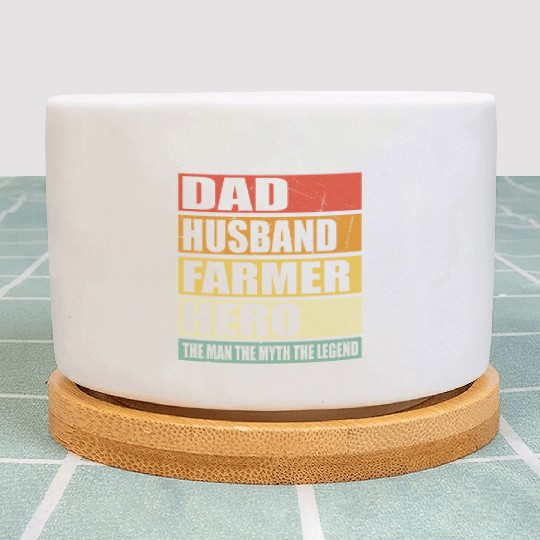 Dad Husband Farmer Hero Plant Pots