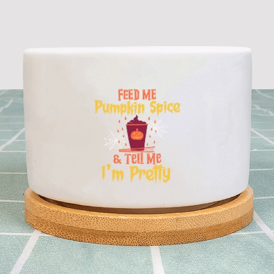 Feed Me Pumpkin Spice Fall Halloween Plant Pots