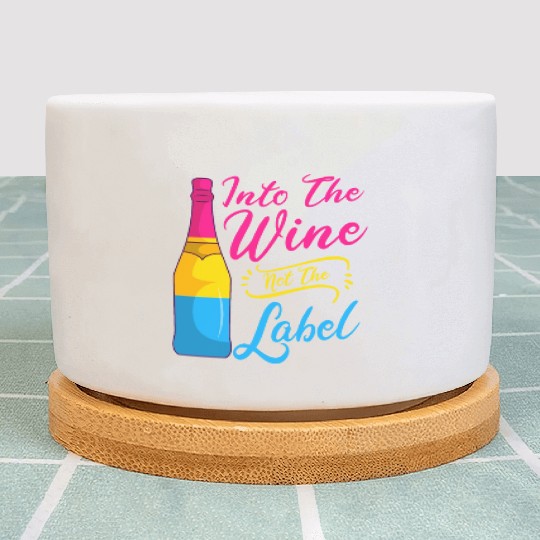 Into The Wine Not The Label LGBT Pansexual Pride Plant Pots