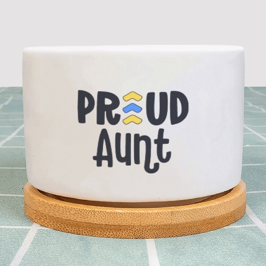Proud Aunt Down Syndrome Grandma Family T21 Plant Pots