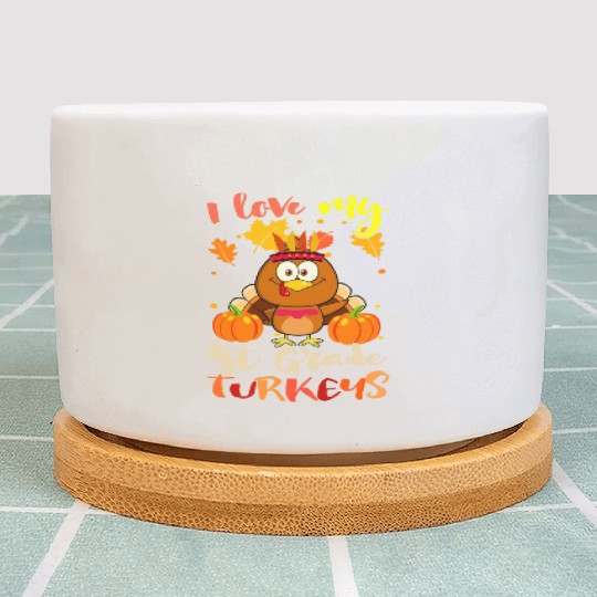 I Love My 1st Grade Turkeys Thanksgiving Teacher Plant Pots