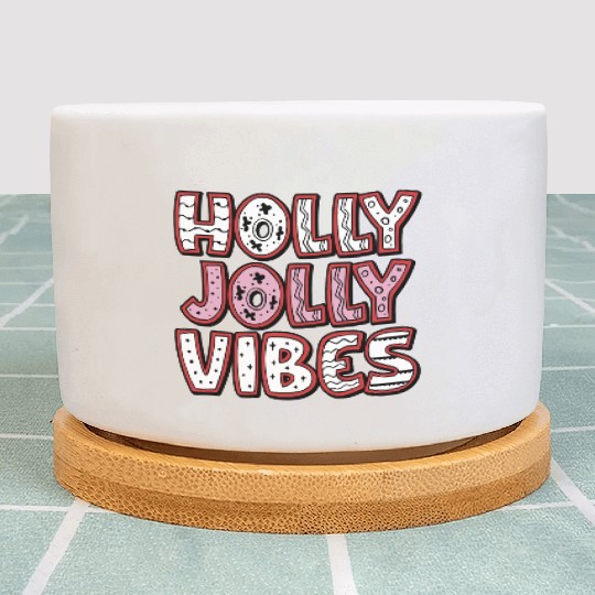 Holly jolly vibes Plant Pots