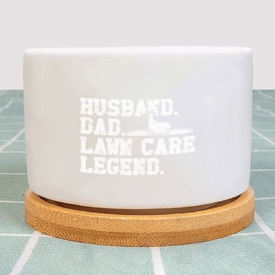 Husband Dad Lawn Care Legend - husband Plant Pots