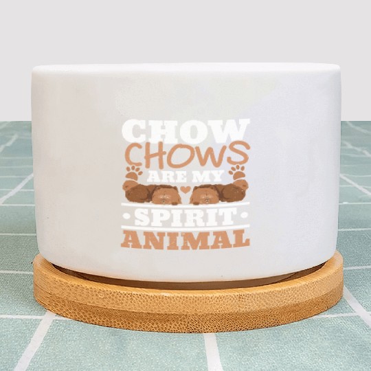 Chow Chows Are My Spirit Animal Dog Owner Puppy Plant Pots