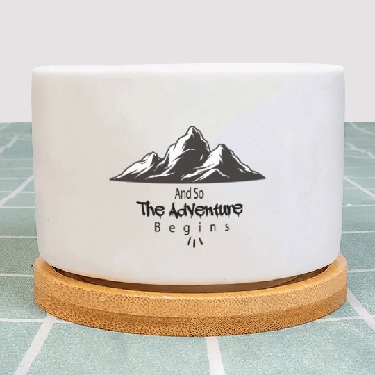 And So The Adventure Begins Plant Pots