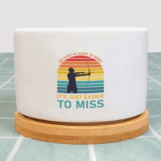 No Shot Is Hard To Make. Archery Sarcastic Plant Pots
