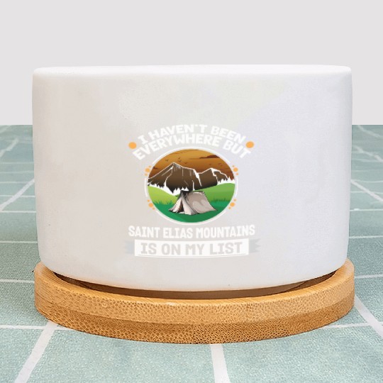 Saint Elias Mountains Is On My List Hiking Plant Pots