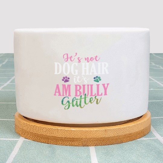 It's not Dog Hair It's AM Bully Glitter Bulldog Plant Pots
