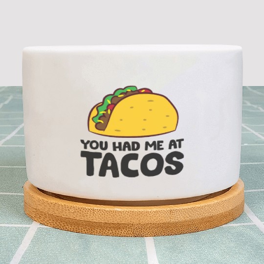 You Had Me At Tacos Cinco De Mayo Love Tacos Plant Pots