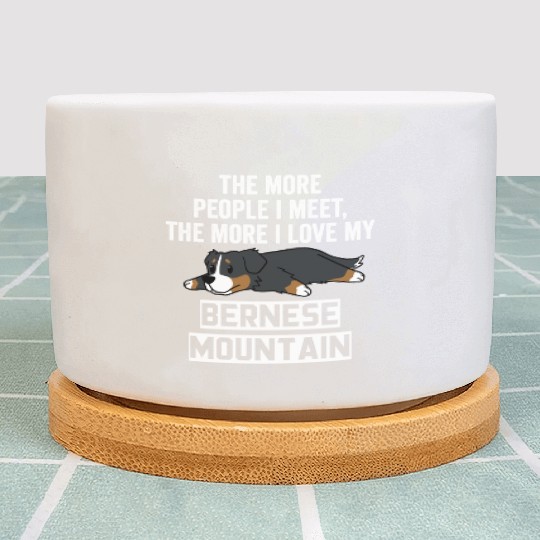 The More I Love My Bernese Mountain Dog Plant Pots