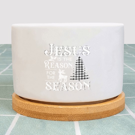Christmas Jesus is the Reason for the Season Plant Pots