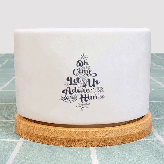 Oh Come Let Us Adore Him Jesus Family Christian Plant Pots