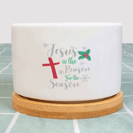 Jesus Is The Reason For The Season Plant Pots