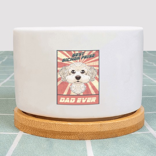 Best Bichon Frise Dad Ever I Bichon Lover Plant Pots