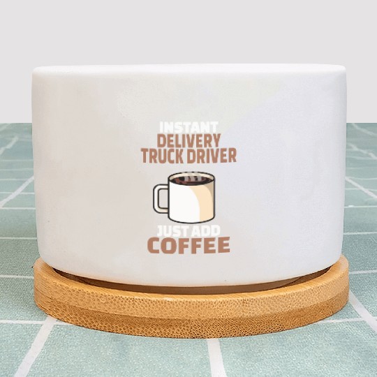 Delivery Truck Driver Coffee Lover Gift Funny Plant Pots