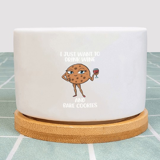 Drink Wine And Bake Cookies Funny Cookie Gift Plant Pots