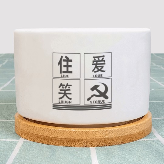 Socialist Plant Pots, Live Love Laugh Starve Funny Plant Pots