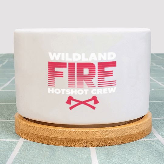 Wildland Fire Hotshot Crew Plant Pots