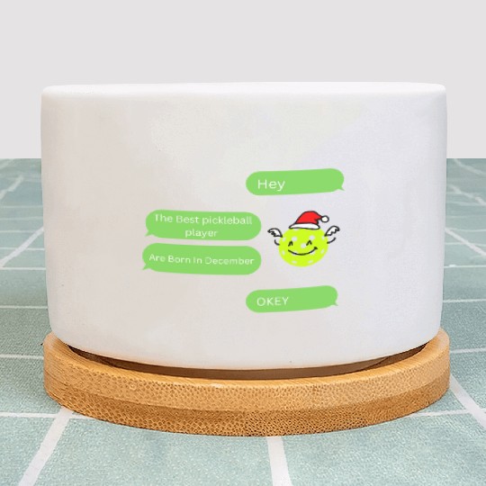 The Best Pickleball Are Born In December Plant Pots