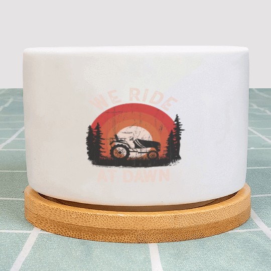 We Ride At Dawn Dad Lawn Mower Make Laugh Day Yard Plant Pots