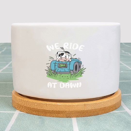We Ride At Dawn Dad Lawn Mower Make Laugh Day Yard Plant Pots