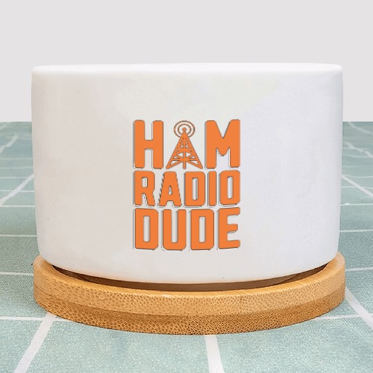 Ham Radio Dude Radio Frequency Ham Radio Operator Plant Pots