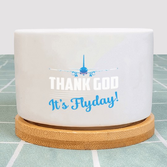 Thank God It's Flyday! Airline Pilot Aviation Plant Pots
